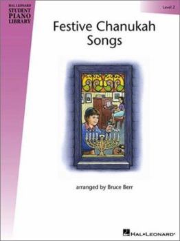 Festive Chanukah Songs - Level 2: Hal Leonard Student Piano Library (Hal Leonard Student Piano Library (Songbooks))