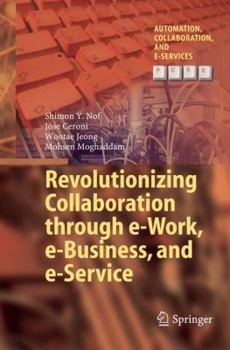 Paperback Revolutionizing Collaboration Through E-Work, E-Business, and E-Service Book