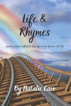 Paperback Life and Rhymes: Poetry that Reflects the Ups and Downs of Life Book