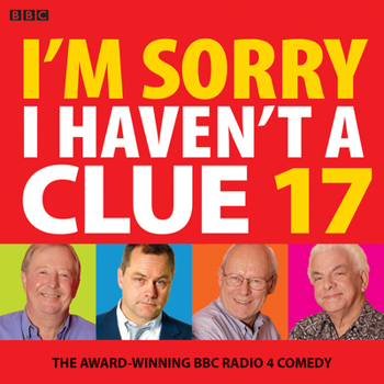 Audio CD I'm Sorry I Haven't a Clue 17: The Award-Winning BBC Radio 4 Comedy Book