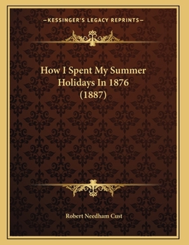 Paperback How I Spent My Summer Holidays In 1876 (1887) Book