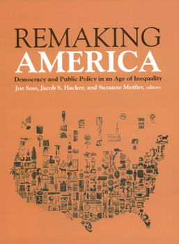 Paperback Remaking America: Democracy and Public Policy in an Age of Inequality Book