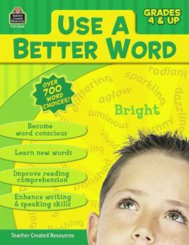 Paperback Use a Better Word: Grades 4 & Up Book