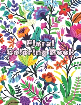 Paperback Floral Coloring Book: Flowers Coloring Book For All Ages Book