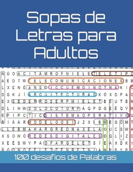 Paperback Sopas de Letras para Adultos: 100 desafíos de Palabras [Spanish] Book