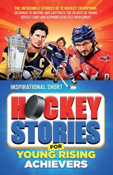 Paperback Inspirational Short Hockey Stories for Young Rising Achievers Book