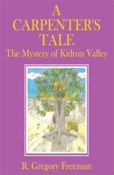 Paperback A Carpenter's Tale: The Mystery of Kidron Valley Book