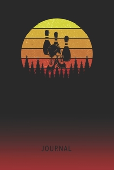 Journal: Blank Bowling Personal Writing Diary | Old School Retro Vintage Sunset 80s Cover | Daily Journalism Diaries for Journalists & Writers | ... Set Goals & Write about your Life & Interests