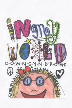 Paperback In My World: Down Syndrome Book