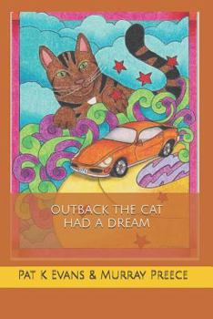 Paperback Outback the Cat Had a Dream Book