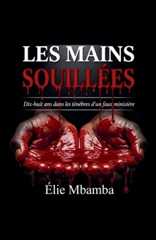 Paperback Les mains souillés (French Edition) [French] Book