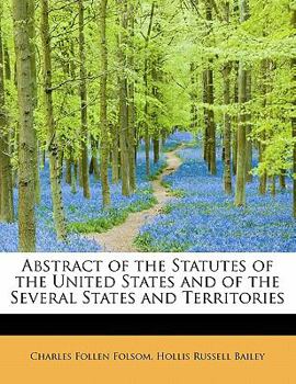 Abstract of the Statutes of the United States and of the Several States and Territories