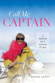 Paperback Call Me Captain: A Memoir of a Woman at Sea Book