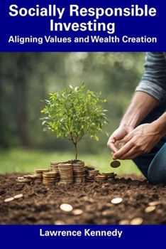 Paperback Socially Responsible Investing: Aligning Values and Wealth Creation Book