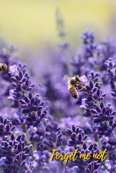 Paperback Forget Me Not: Bee and Violet Flower.Internet Password Logbook with alphabetical tabs.Personal Address of websites, usernames, passwo [Large Print] Book
