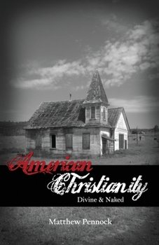 Paperback American Christianity: Divine & Naked Book