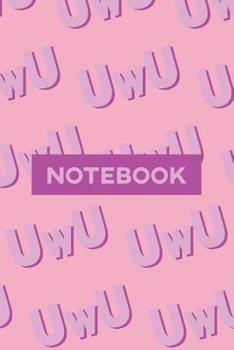 Paperback Notebook: Uwu Cuteness Overload Purple Pink Typography Meme Book