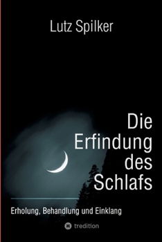 Paperback Die Erfindung des Schlafs: Erholung, Behandlung und Einklang [German] Book