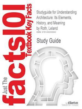 Paperback Studyguide for Understanding Architecture: Its Elements, History, and Meaning by Roth, Leland Book