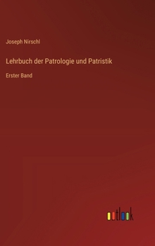 Hardcover Lehrbuch der Patrologie und Patristik: Erster Band [German] Book