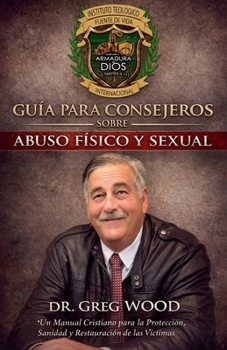 Paperback Guía para Consejeros sobre Abuso Físico y Sexual [Spanish] Book