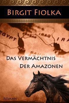 Paperback Das Vermächtnis der Amazonen [German] Book