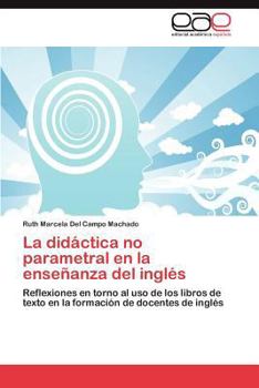 Paperback La didáctica no parametral en la enseñanza del inglés [Spanish] Book
