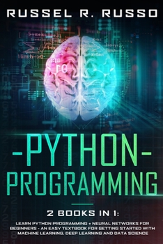 Paperback Python Programming: 2 books in 1: Learn Python Programming + Neural Networks for Beginners - An Easy Textbook for Getting Started with Mac Book