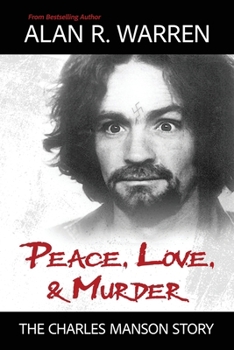 Peace, Love, & Murder: The Charles Manson Story
