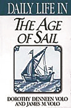 Hardcover Daily Life in the Age of Sail Book