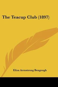 Paperback The Teacup Club (1897) Book