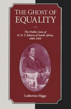 Paperback Ghost Of Equality: The Public Lives of D.D.T. Jabavu of South Africa, 1885-1959 Book