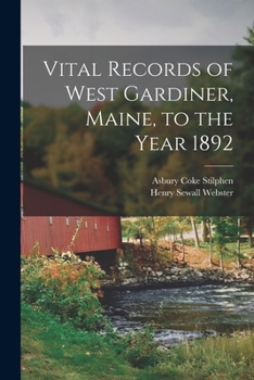 Paperback Vital Records of West Gardiner, Maine, to the Year 1892 Book