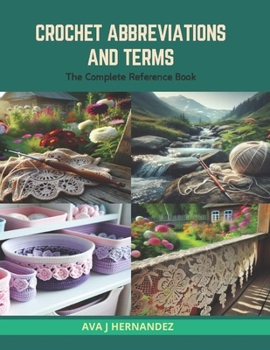 Paperback Crochet Abbreviations and Terms: The Complete Reference Book
