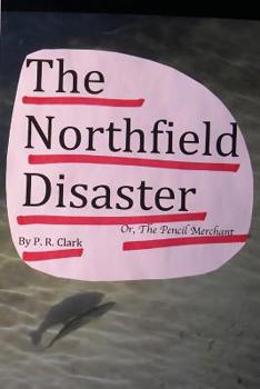 Paperback The Northfield Disaster: The pencil merchant Book