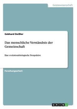 Paperback Das menschliche Verständnis der Gemeinschaft: Eine evolutionsbiologische Perspektive [German] Book