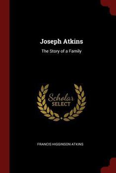 Paperback Joseph Atkins: The Story of a Family Book