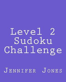 Paperback Level 2 Sudoku Challenge: Easy to Read, Large Grid Sudoku Puzzles Book