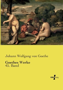 Paperback Goethes Werke: 45. Band [German] Book