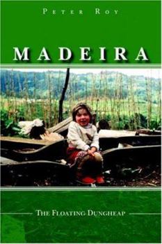 Paperback Madeira: The Floating Dungheap Book