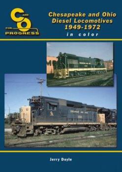Hardcover Chesapeake & Ohio Diesel Locomotives 1949-1972 in Color Book