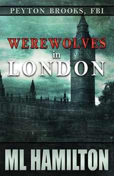 Paperback Werewolves in London: Peyton Brooks, FBI Book