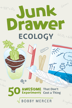 Paperback Junk Drawer Ecology: 50 Awesome Experiments That Don't Cost a Thing Volume 7 Book