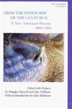 From the Other Side of the Century II: A New American Drama 1960-1995 (Sun & Moon Classics)