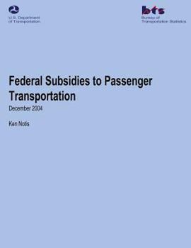 Paperback Federal Subsidies to Passenger Transportation Book