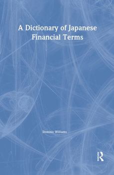 Paperback A Dictionary of Japanese Financial Terms Book