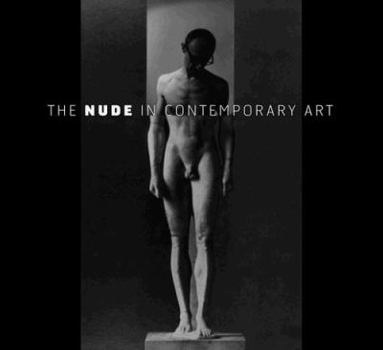 Paperback The Nude in Contemporary Art Book