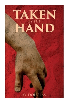 Paperback Taken by the Hand: Scottish Novel Book