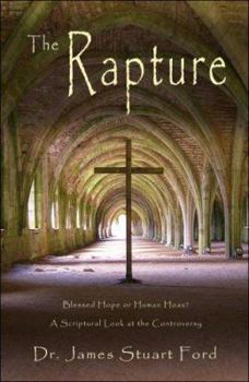 Paperback The Rapture: Blessed Hope or Human Hoax? a Scriptural Look at the Controversy Book