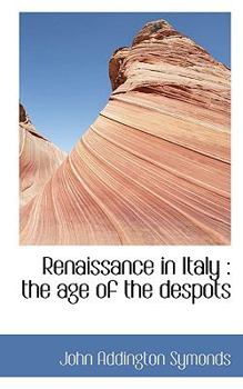 Paperback Renaissance in Italy: The Age of the Despots Book